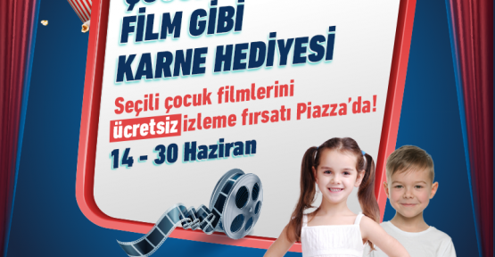 PİAZZA’DAN ÇOCUKLARA FESTİVAL TADINDA KARNE HEDİYESİ