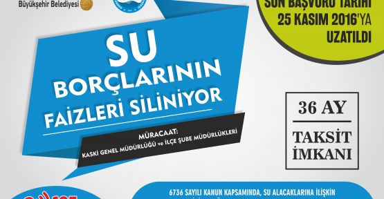 SU BORÇLARINI YAPILANDIRMADA SON HAFTA