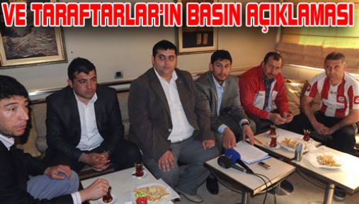 TARAFTARLAR’IN BASIN AÇIKLAMASI YAPTI