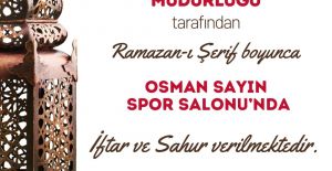 OSMAN SAYIN SPOR SALONU’NDA HER GÜN İFTAR VE SAHUR