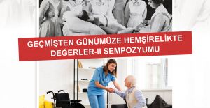 SANKO ÜNİVERSİTESİ’NDE HEMŞİRELİK SEMPOZYUMU