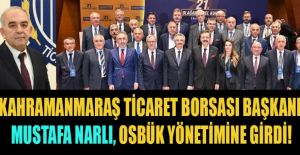 BAŞKAN MUSTAFA NARLI, OSBÜK YÖNETİMİNDE