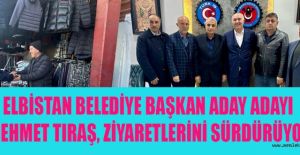 BELEDİYE BAŞKAN ADAY ADAYI TIRAŞ; ELBİSTAN'I GÜZEL YARINLARA TAŞIYACAĞIZ