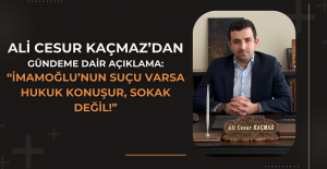 ALİ CESUR KAÇMAZ’DAN GÜNDEME DAİR TESPİTLER!