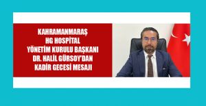 BAŞKAN DR. HALİL GÜRSOY’DAN KADİR GECESİ MESAJI