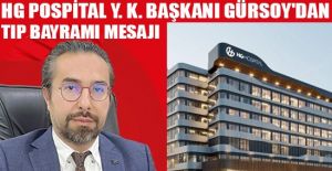 HALİL GÜRSOY; HEKİMLERİMİZ ÖVGÜYÜ...