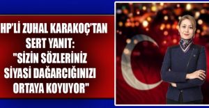 MHP’Lİ ZUHAL KARAKOÇ’TAN SERT YANIT