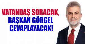 BAŞKAN GÖRGEL VATANDAŞLARLA BULUŞUYOR!