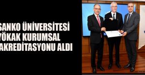 SANKO ÜNİVERSİTESİ’NE YÖKAK KURUMSAL AKREDİTASYONU