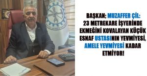 BAŞKAN ÇİL; ÇIRAKLIK, KALFALIK BİTTİ, ŞİMDİ USTALIK ZAMANI