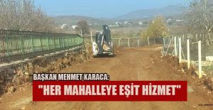 BAŞKAN KARACA'DAN HİZMET ODAKLI ÇALIŞMALAR