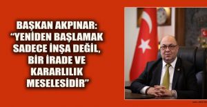 DEPREM SONRASI UMUT, BİRLİK VE KALKINMA HAMLESİ