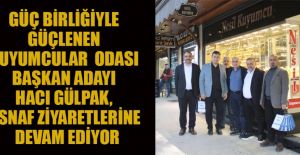 KUYUMCULAR ODASI BAŞKAN ADAYI HACI GÜLPAK’A ESNAFDAN DESTEK