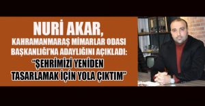 NURİ AKAR, MİMARLAR ODASI BAŞKANLIĞINA ADAY