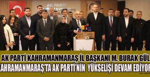 AK PARTİ İL BAŞKANI M. BURAK GÜL; “ÜYE KAYDINDA REKOR KIRDIK”