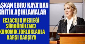 BAŞKA KAYA: MALİYET ARTIŞLARI BİZİ KORUNMASIZ BIRAKTI