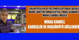 BAŞKAN KANBUR: ODAMIZ VE ESNAFIMIZ İÇİN DE DUA EDEREK GEÇİRELİM