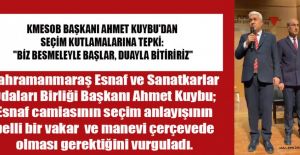 BAŞKAN KUYBU: "ESNAF TEŞKİLATININ DURUŞU, AHLAKI VE EDEBİDİR"