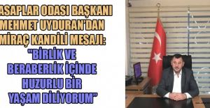BAŞKAN UYDURAN: İSLAM ALEMİNİN KANDİLİ MÜBAREK OLSUN