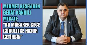 MEHMET BEŞEN: BAĞIŞLANMANIN VE MANEVİ ARINMANIN GECESİ